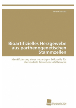 Bioartifizielles Herzgewebe aus parthenogenetischen Stammzellen
