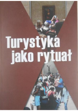 Turystyka jako rytuał