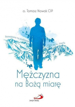 Mężczyzna na Bożą miarę
