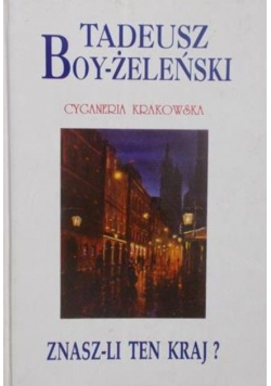 Znasz-li ten kraj?. Cyganeria Krakowska