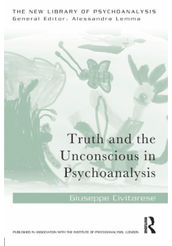 Truth and the Unconscious in Psychoanalysis