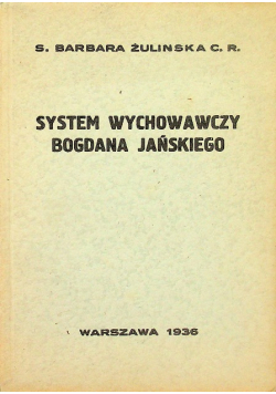 System wychowawczy Bogdana Jańskiego 1936 r.