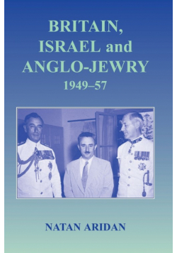 Britain, Israel and Anglo-Jewry 1949-57