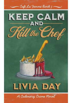 Keep Calm and Kill the Chef