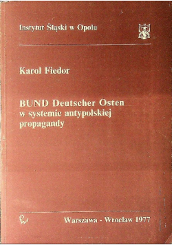 Bund Deutscher Osten w systemie antypolskiej propagandy