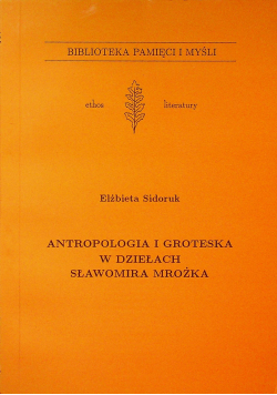 Antropologia i groteska w działaniach Sławomira Mrożka