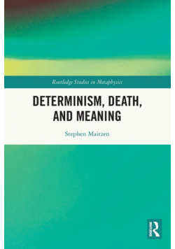 Determinism, Death, and Meaning