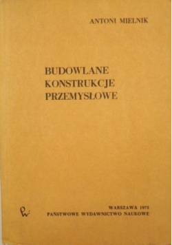 Budowlane konstrukcje przemysłowe