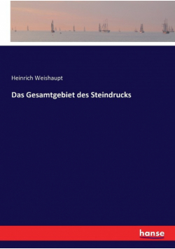 Das Gesamtgebiet des Steindrucks