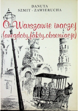 O Warszawie inaczej anegdoty fakty obserwacje