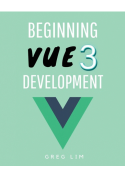 Beginning Vue 3 Development