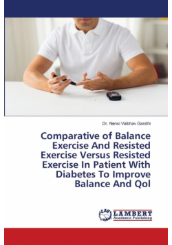 Comparative of Balance Exercise And Resisted Exercise Versus Resisted Exercise In Patient With Diabetes To Improve Balance And Qol