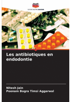 Les antibiotiques en endodontie