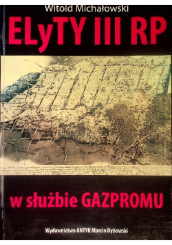 Elyty III RP w służbie Gazpromu