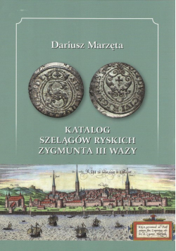 Katalog szelągów ryskich Zygmunta III Wazy