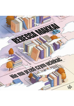 Nie ma przed czym uciekać