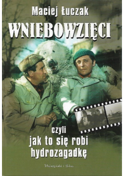 Wniebowzięci czyli Jak to się robi hydrozagadkę