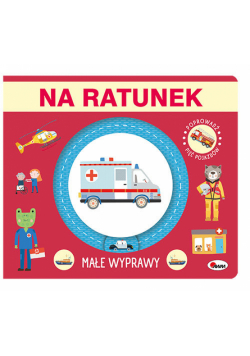 Na ratunek. Małe wyprawy
