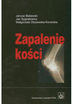 Bielawski Janusz - Zapalenie kości