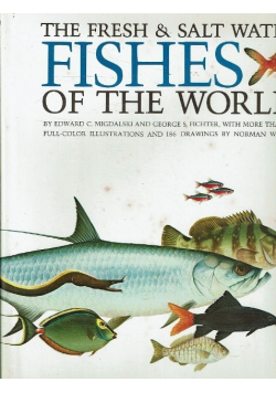 The Fresh and Salt water fishes of the world
