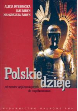 Polskie dzieje od czasów najdawniejszych do współczesności