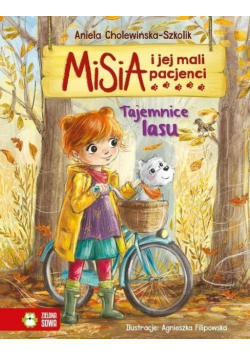 Misia i jej mali pacjenci Tajemnice lasu