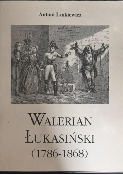 Walerian Łukasiński 1786 do 1868
