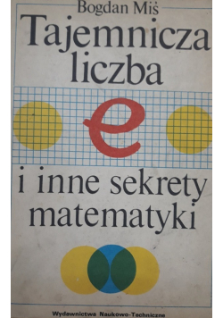 Tajemnicza liczba e i inne sekrety matematyki