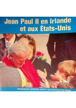 Jean Paul II en Irlande et aux Etats-Unis