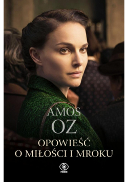 Opowieść o miłości i mroku wyd. 2025