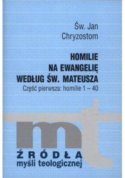 Homilie na Ewangelię według św. Mateusza Część 1