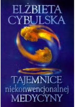 Tajemnice niekonwencjonalnej medycyny