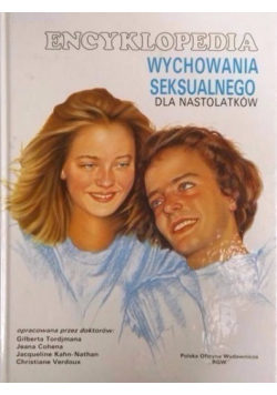 Encyklopedia wychowania seksualnego dla nastolatków