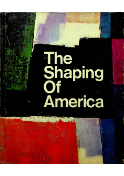 The Shaping of America