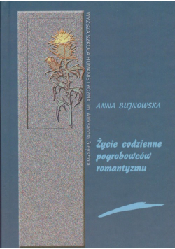 Życie codzienne pogrobowców romantyzmu