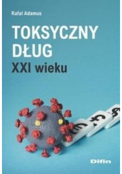 Toksyczny dług XXI wieku