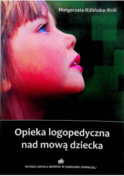Opieka logopedyczna nad mową dziecka