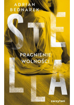 Stella Pragnienie wolności