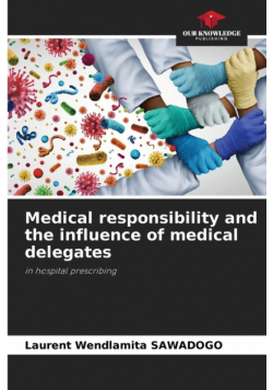 Medical responsibility and the influence of medical delegates