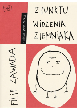 Z punktu widzenia ziemniaka (z autografem)