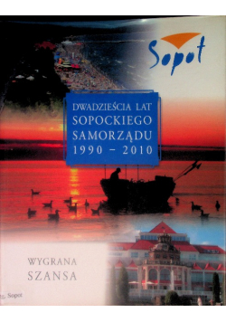 Dwadzieścia lat sopockiego samorządu 1990 - 2010