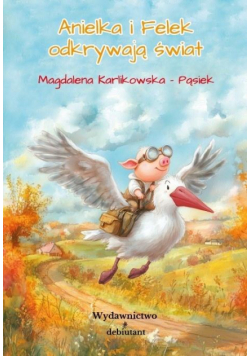 Anielka i Felek odkrywają świat