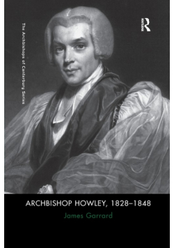 Archbishop Howley, 1828-1848