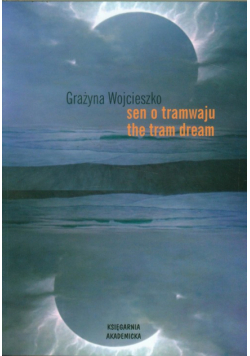 Sen o tramwaju the tram dream