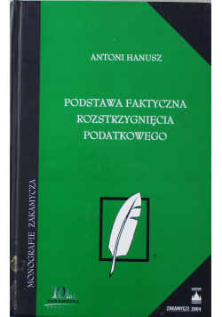 Podstawa faktyczna rozstrzygnięcia podatkowego