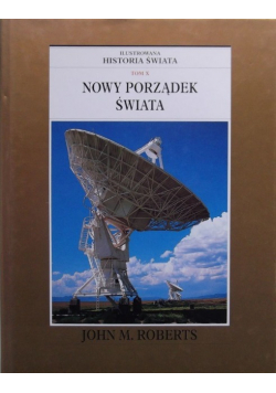 Ilustrowana historia świata Tom 10 Nowy porządek świata