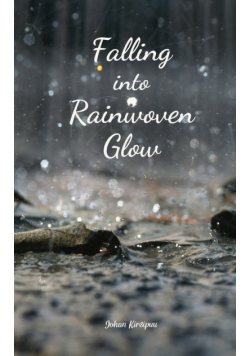 Falling into Rainwoven Glow