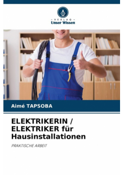 ELEKTRIKERIN / ELEKTRIKER für Hausinstallationen