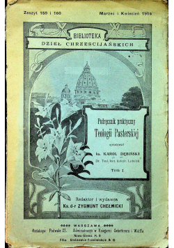 Podręcznik  praktyczny Teologii Pasterskiej Tom I 1914 r