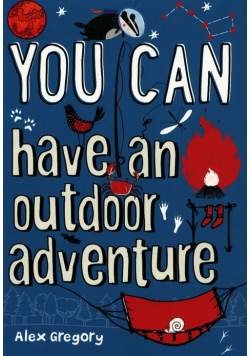 You Can have an outdoor adventure